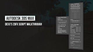 16 - Dexx's 2DFX 3ds Max script walkthrough