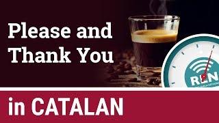 How to say Please and Thank You in Catalan - One Minute Catalan Lesson 2