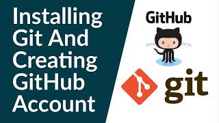 Git and GitHub Tutorial for Beginners 3 - Installing Git on Windows 10 + Creating a GitHub Account