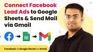 Connect Facebook Lead Ads to Google Sheets & Send Mail via Gmail - Facebook to Google Sheets (New)