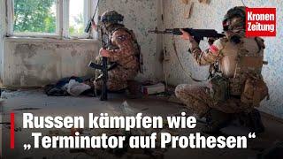 Soldaten packen aus: Russen kämpfen wie „Terminator auf Prothesen“ | krone.tv NEWS