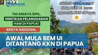 Kronologi Awal Mula BEM UI Ditantang KKN di Papua