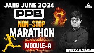 JAIIB PPB Module A | JAIIB PPB Marathon Class | JAIIB PPB | JAIIB 2024 Online Classes