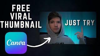 How I Create Viral Thumbnails in Canva for FREE