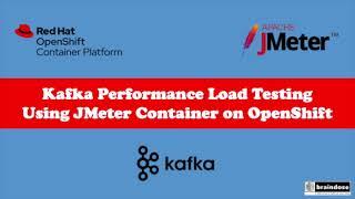 JMeter Container for Kafka Load Test on OpenShift Container Platform