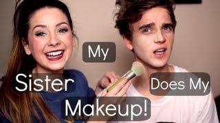 My Sister Does My Make up | ThatcherJoe