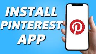 How to Install Pinterest App! Android/ Ios