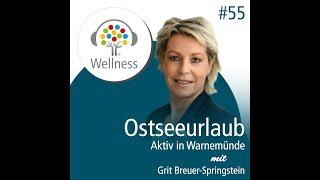 Ostsee Urlaub - Aktiv in Warnemünde - Wellness-Podcast: Be well and enjoy!