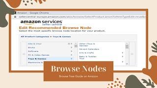 Amazon Seller Recommended Browse Nodes: How to Use The Browse Tree Guide from Amazon Seller Central