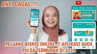 ANTI GAGAL..!! PELUANG BISNIS ONLINE | REKOMENDASI APLIKASI AGEN PULSA TERMURAH DI 2024