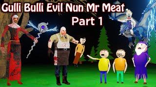 Gulli Bulli Evil Nun Aur Mr Meat Part 1 | Gulli Bulli | Cartoon | Horror Story | Evil Nun | Mr Meat