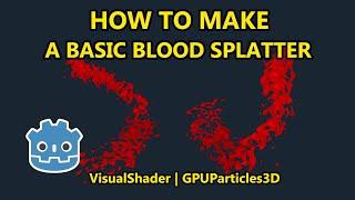 How to make a 3D Blood Splatter effect in Godot 4!