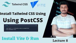 Install Tailwind Css Using PostCSS | Install Vite & Run #8