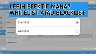 Lebih Efektif Mana Whitelist atau Blacklist Untuk Mengantispasi Pencuri WiFi?#pencuriwifi