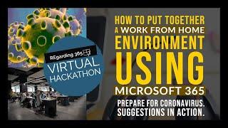 How to put together a Work From Home environment using Microsoft 365 - A RE365 Hackathon