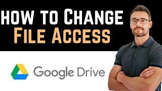  How To Change File Access Permissions on Google Drive? (Full Guide)