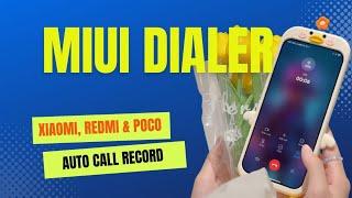 Mi Dialer for Xiaomi, Redmi & Poco | Remove Google Dialer | MIUI Dialer vs Google Dialer - Ths Best?