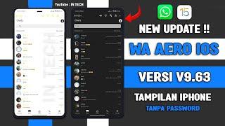 🈯WHATSAPP AERO IOS TERBARU 2023 !! WA AERO IOS V9.65 TERBARU 2023 | TAMPILAN IPHONE