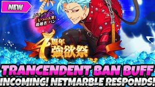 *BREAKING NEWS* TRANCENDENT BAN BUFF INCOMING! NETMARBLE RESPONDED! WHAT CHANGED!? (7DS Grand Cross