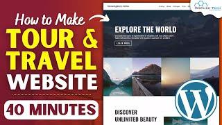 How to Make Tour & Travels Website with WordPress in 45 Minutes - Full Website Tutorial