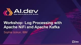 Workshop: Log Processing with Apache NiFi and Apache Kafka - Sophia Izokun, IBM