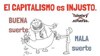 Por qué el CAPITALISMO es INJUSTO - Talento vs Suerte