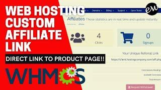 How to Create Web Hosting Custom Affiliate Link Direct to Product - WHMCS Client Area