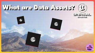 What are Data Assets in Unreal Engine 5