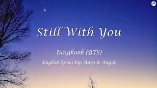 Still With You - English KARAOKE - Jungkook (BTS)