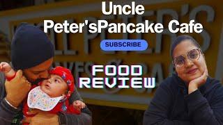 Uncle Peter's Pancake Cafe | Food Review | Food Vlog