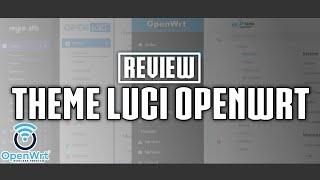 review ⭕ Several Luci Openwrt themes