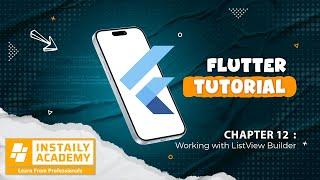 Flutter Tutorial: Chapter 12 - Working with ListView Builder