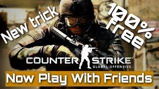 How to play Cs go with your friends for free