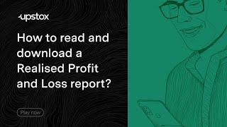 How to read and download a Realised Profit and Loss report?