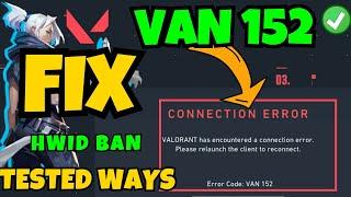 VAN 152 Valorant has encountered a connection error Fix