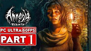 AMNESIA REBIRTH Gameplay Walkthrough Part 1 [1440P 60FPS PC] - No Commentary (FULL GAME)