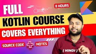 Full Kotlin Course | Complete Kotlin Course in one video | Master Kotlin in one video
