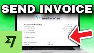 HOW TO SEND INVOICE ON WISE TRANSFER! (2024)