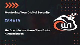 2FAuth | The Open-Source Hero of Two-Factor Authentication