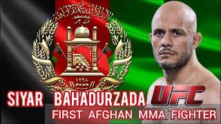 SIYAR  BAHADURZADA● FIRST  AFGHAN UFC FIGHTER