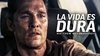 LA VIDA NO ES FÁCIL - Mejor Vídeo de Discurso Motivacional (Con Matthew McConaughey)