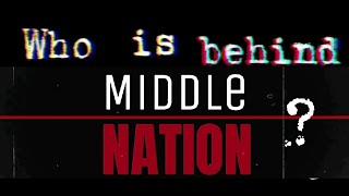 Who is behind the Middle Nation Channel?