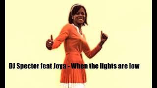 DJ Spector feat Joya - When the lights are low