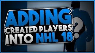 Adding Created Players To Their Proper Team - NHL 18 How To