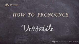 How to Pronounce Versatile (Real Life Examples!)