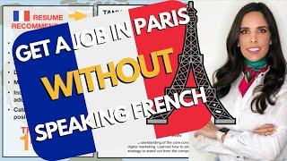 GET A JOB IN FRANCE WITHOUT SPEAKING FRENCH | CV Simulation Included