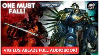 40K LORE - VIGILUS ABLAZE - FULL AUDIOBOOK