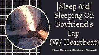 |Sleep Aid| Sleeping On Boyfriend's Chest (W/Heartbeat) [ASMR] [Breathing] [Heartbeat]