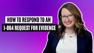 How To Respond to an I 864 Request for Evidence