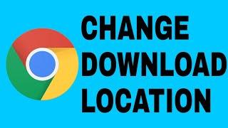 How to change the Download Folder Location in Chrome